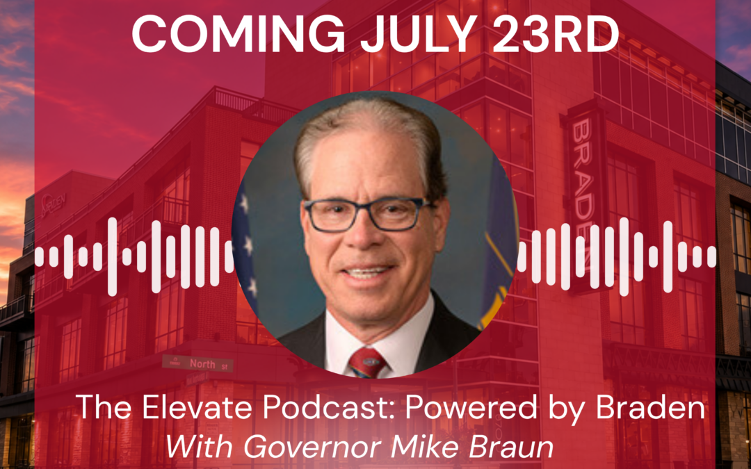 Indiana Governor Mike Braun  To Be Featured On  The Elevate Podcast: Powered by Braden